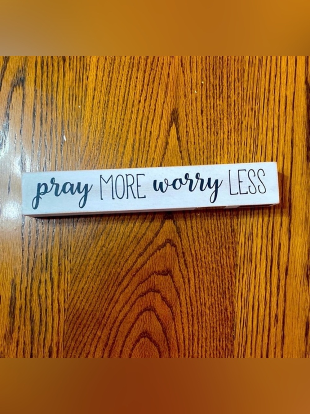 Pray More Worry Less White Inspirational Wood Sign